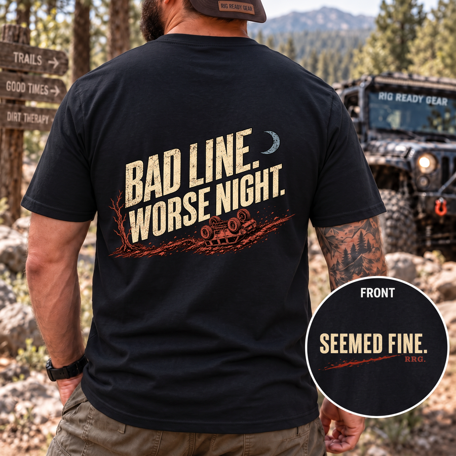 Bad Line. Worse Night. T-shirt