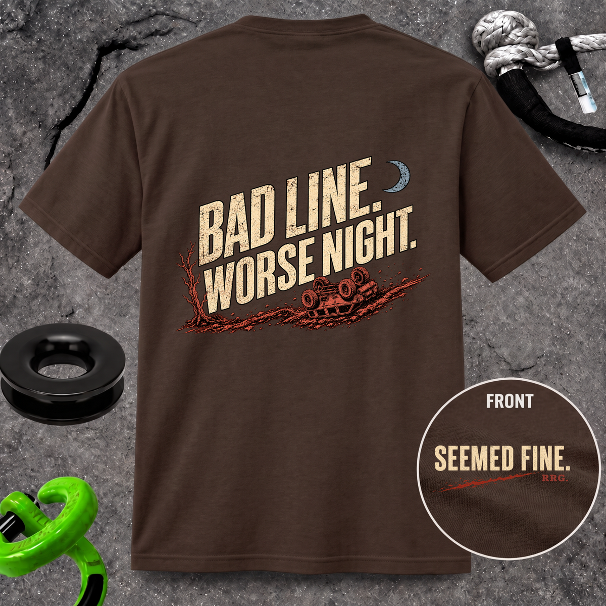 Bad Line. Worse Night. T-shirt