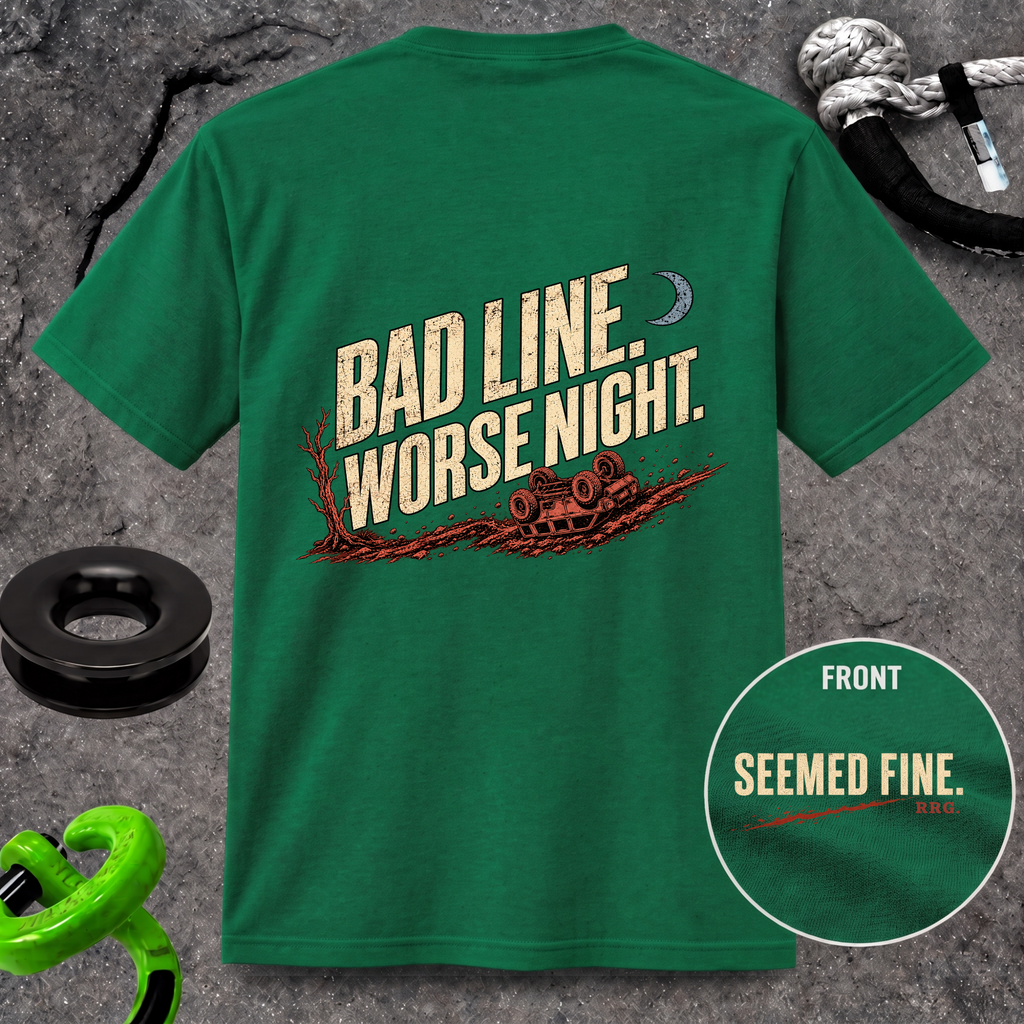Bad Line. Worse Night. T-shirt