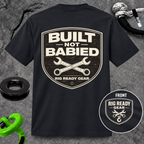 Built Not Babied T-shirt