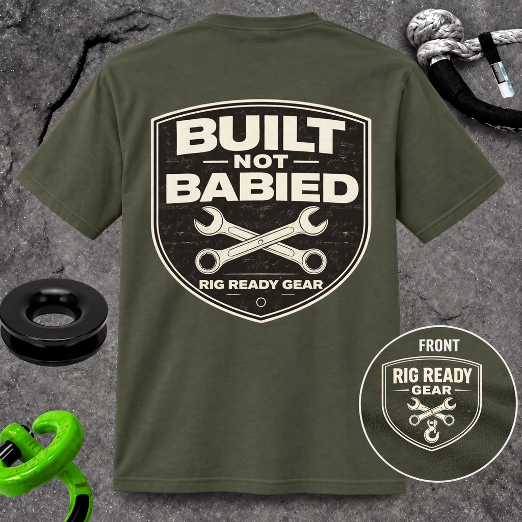 Built Not Babied T-shirt