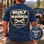 Built Not Babied T-shirt