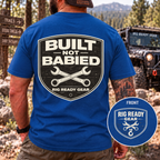 Built Not Babied T-shirt