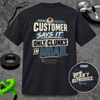 Customer Says It Only Clunks in Moab T-shirt