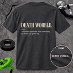 DEATH WOBBLE. T-shirt