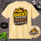 Ducks on the Dash. Mud on Everything Else. T-shirt