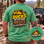 Ducks on the Dash. Mud on Everything Else. T-shirt