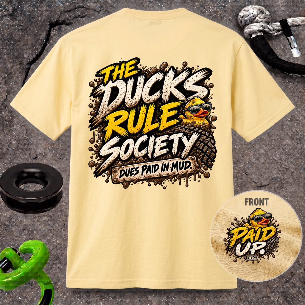 The Ducks Rule Society — Dues Paid in Mud T-shirt
