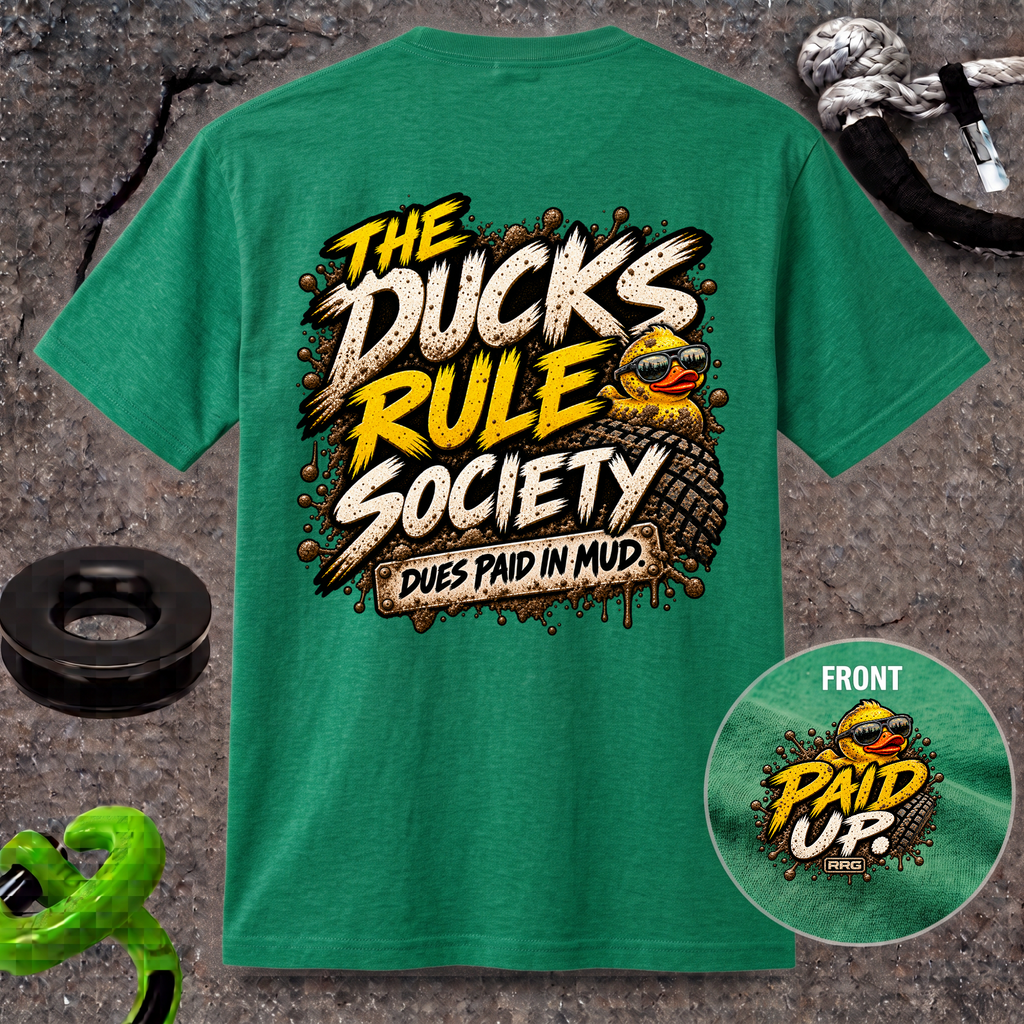 The Ducks Rule Society — Dues Paid in Mud T-shirt