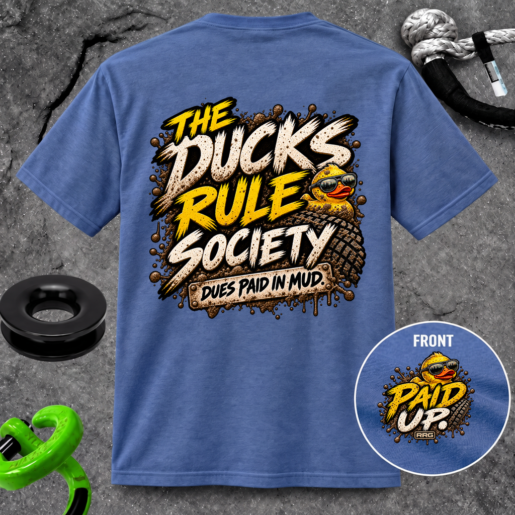 The Ducks Rule Society — Dues Paid in Mud T-shirt