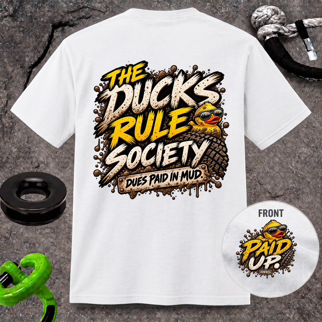 The Ducks Rule Society — Dues Paid in Mud T-shirt