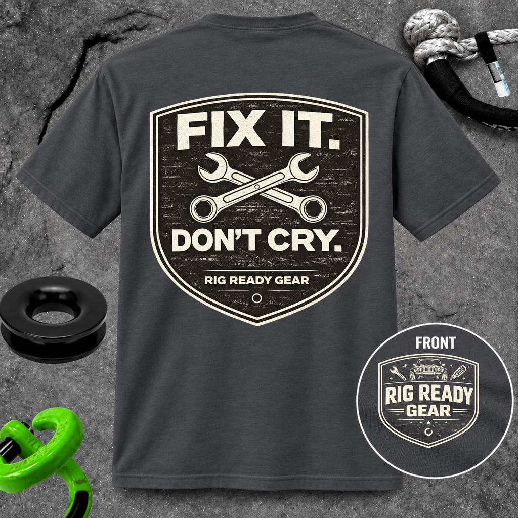 Fix It Don’t Cry Tee | Rig Ready Gear Shirt