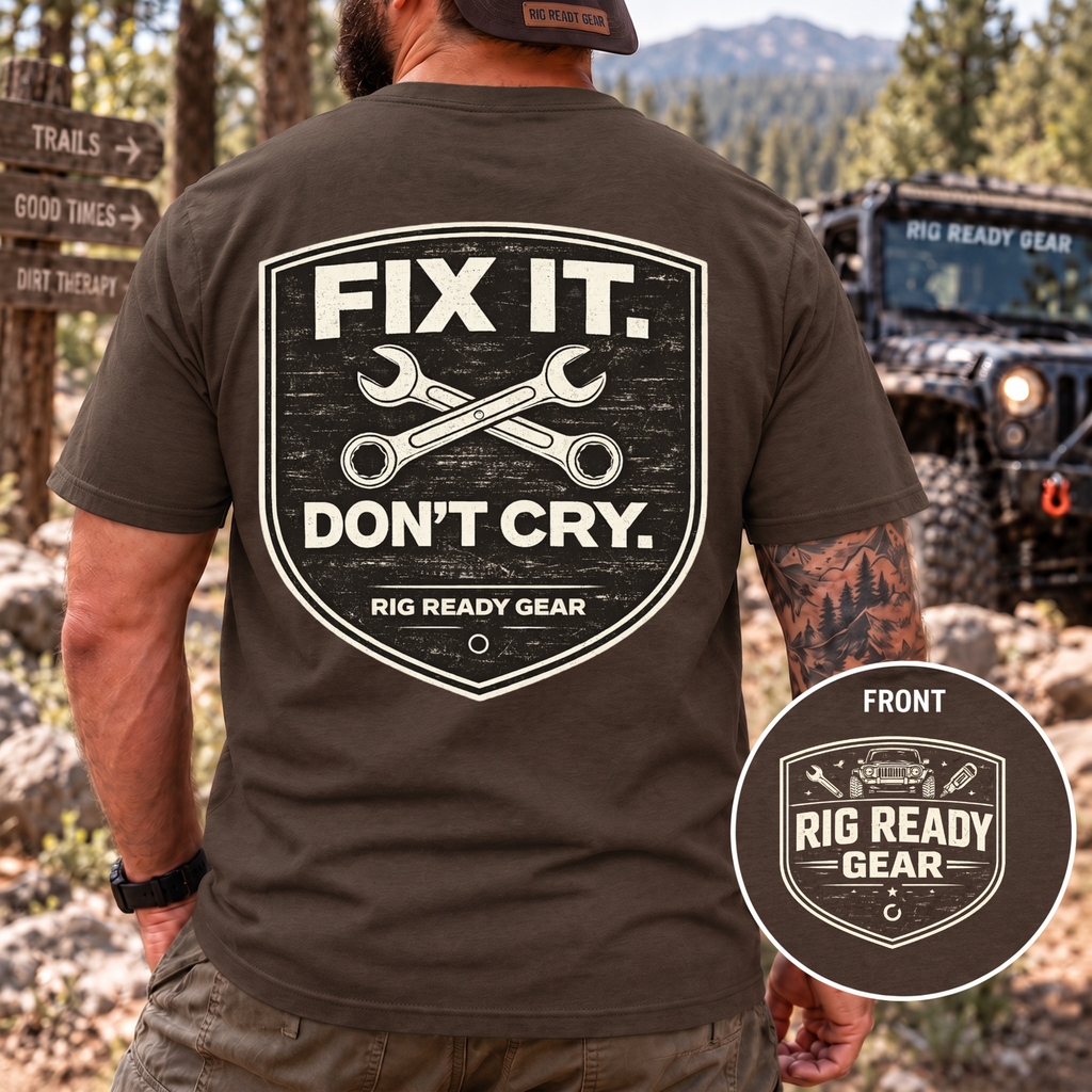 Fix It Don’t Cry Tee | Rig Ready Gear Shirt
