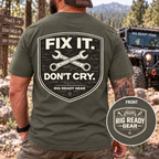 Fix It Don’t Cry Tee | Rig Ready Gear Shirt