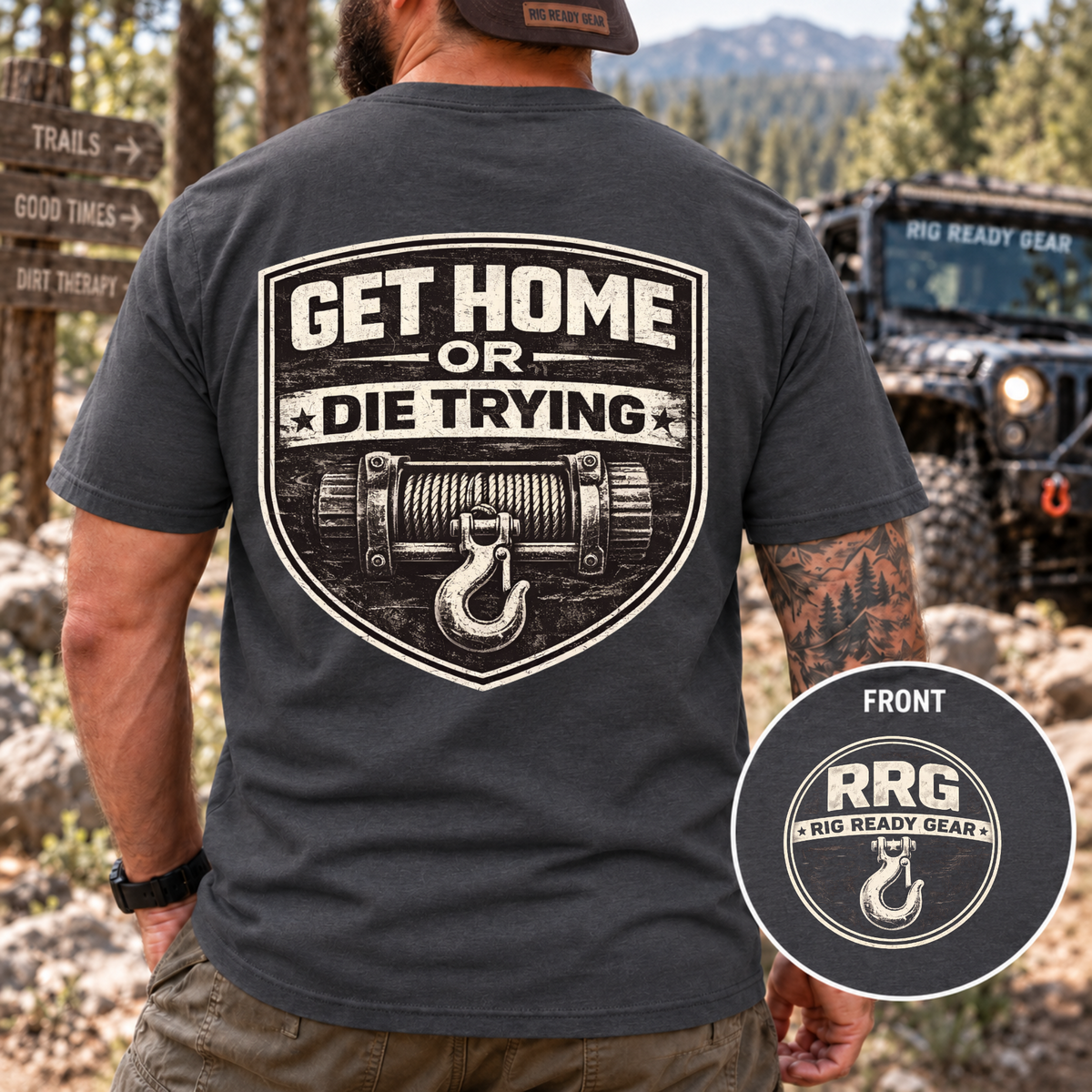 Get Home or Die Trying — Winch Recovery T-Shirt