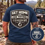 Get Home or Die Trying — Winch Recovery T-Shirt