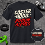 CASTER GOOD. PINION ANGRY. T-shirt