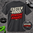 CASTER GOOD. PINION ANGRY. T-shirt