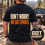 WE GOT SPARES. T-shirt
