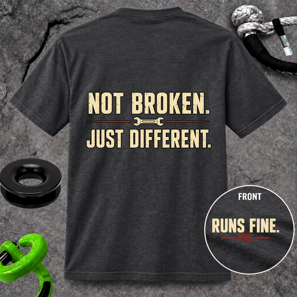 Not Broken. Just Different. — Runs Fine T-Shirt