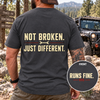 Not Broken. Just Different. — Runs Fine T-Shirt