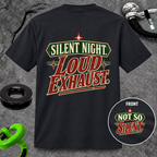 Silent Night. Loud Exhaust. T-Shirt