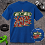 Silent Night. Loud Exhaust. T-Shirt
