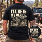 I'LL BE IN MY OFFICE. T-shirt