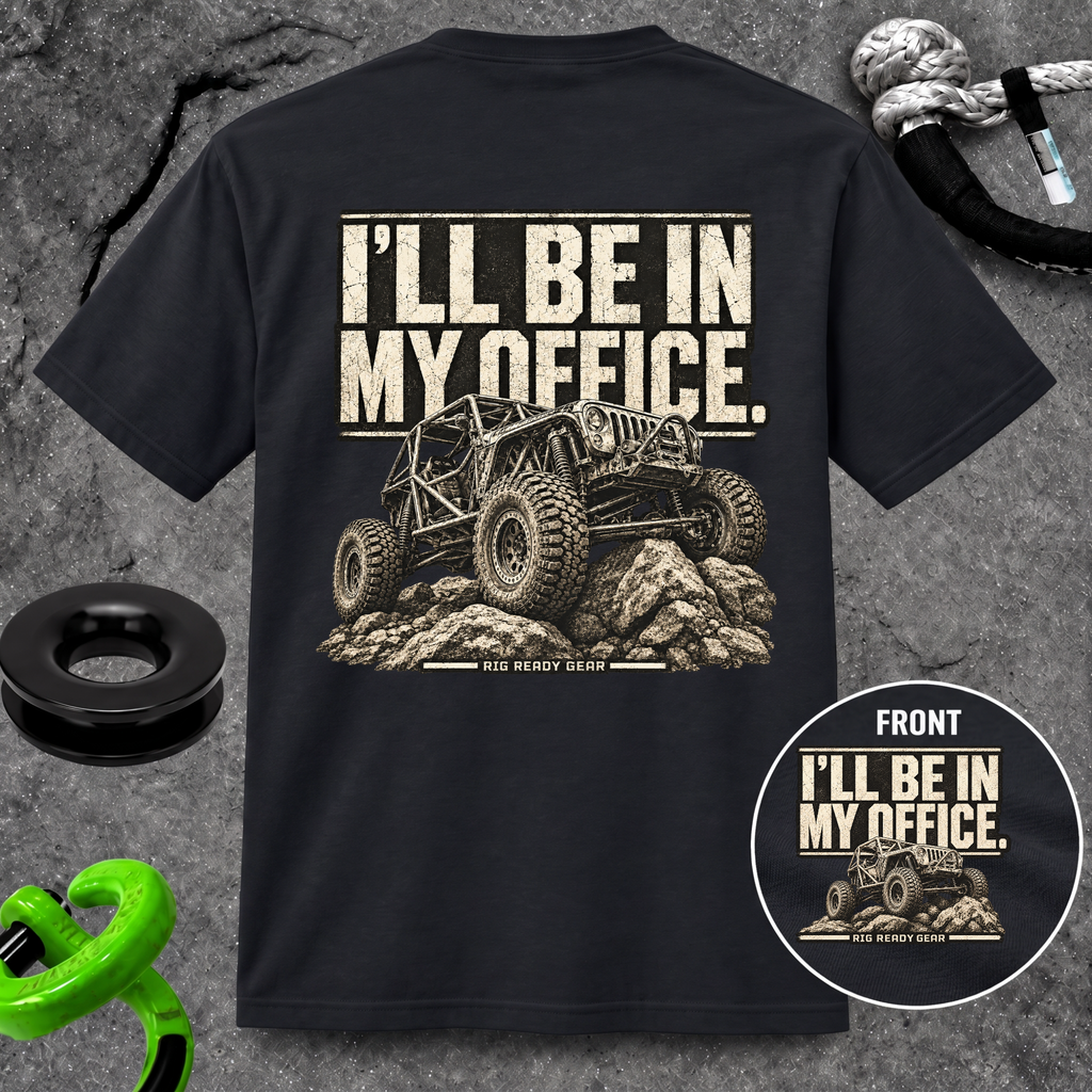 I'LL BE IN MY OFFICE. T-shirt