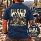 I'LL BE IN MY OFFICE. T-shirt