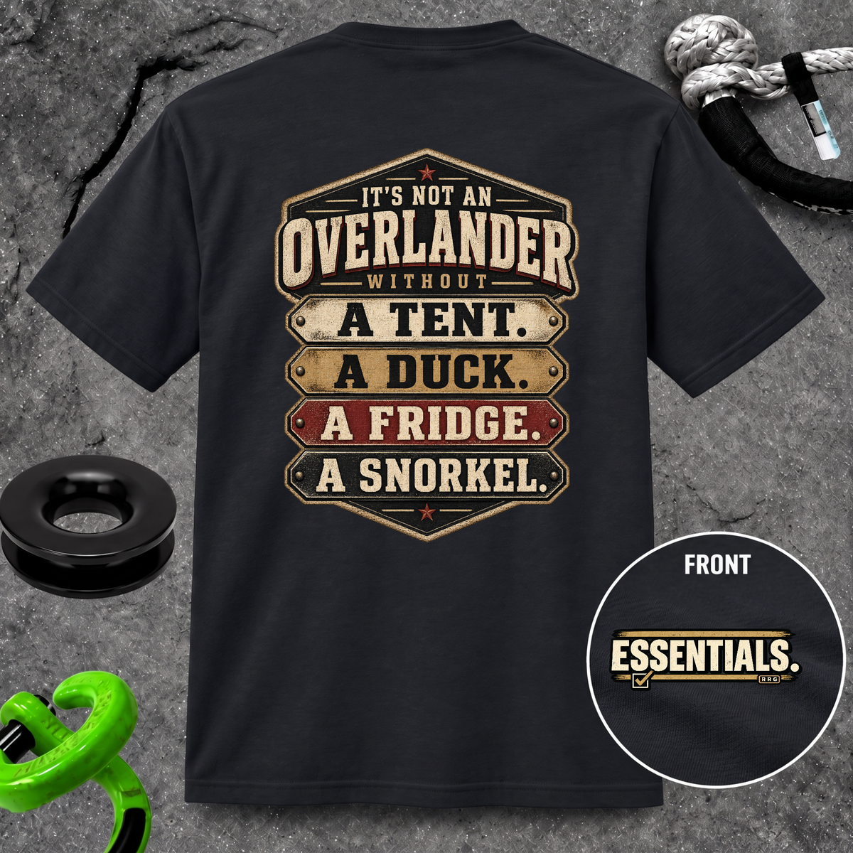 It’s Not an Overlander Without the Essentials T-Shirt