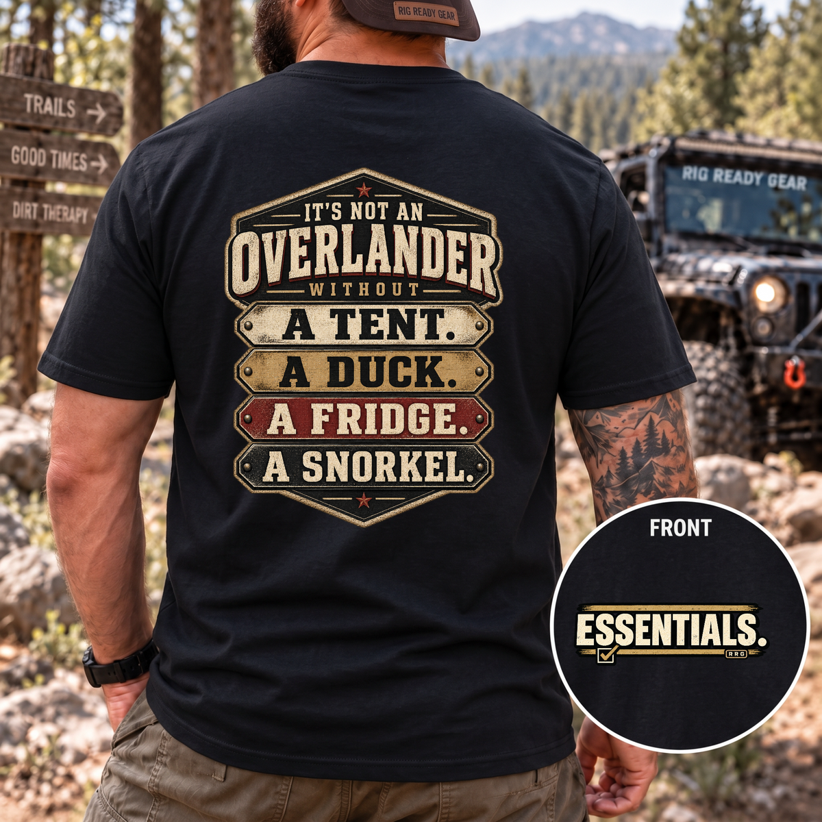 It’s Not an Overlander Without the Essentials T-Shirt