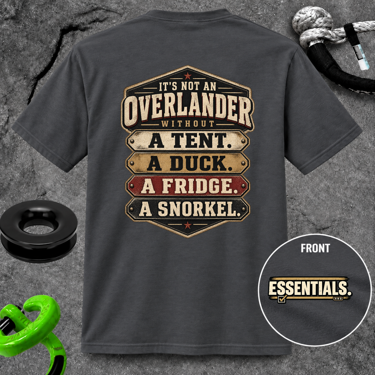 It’s Not an Overlander Without the Essentials T-Shirt