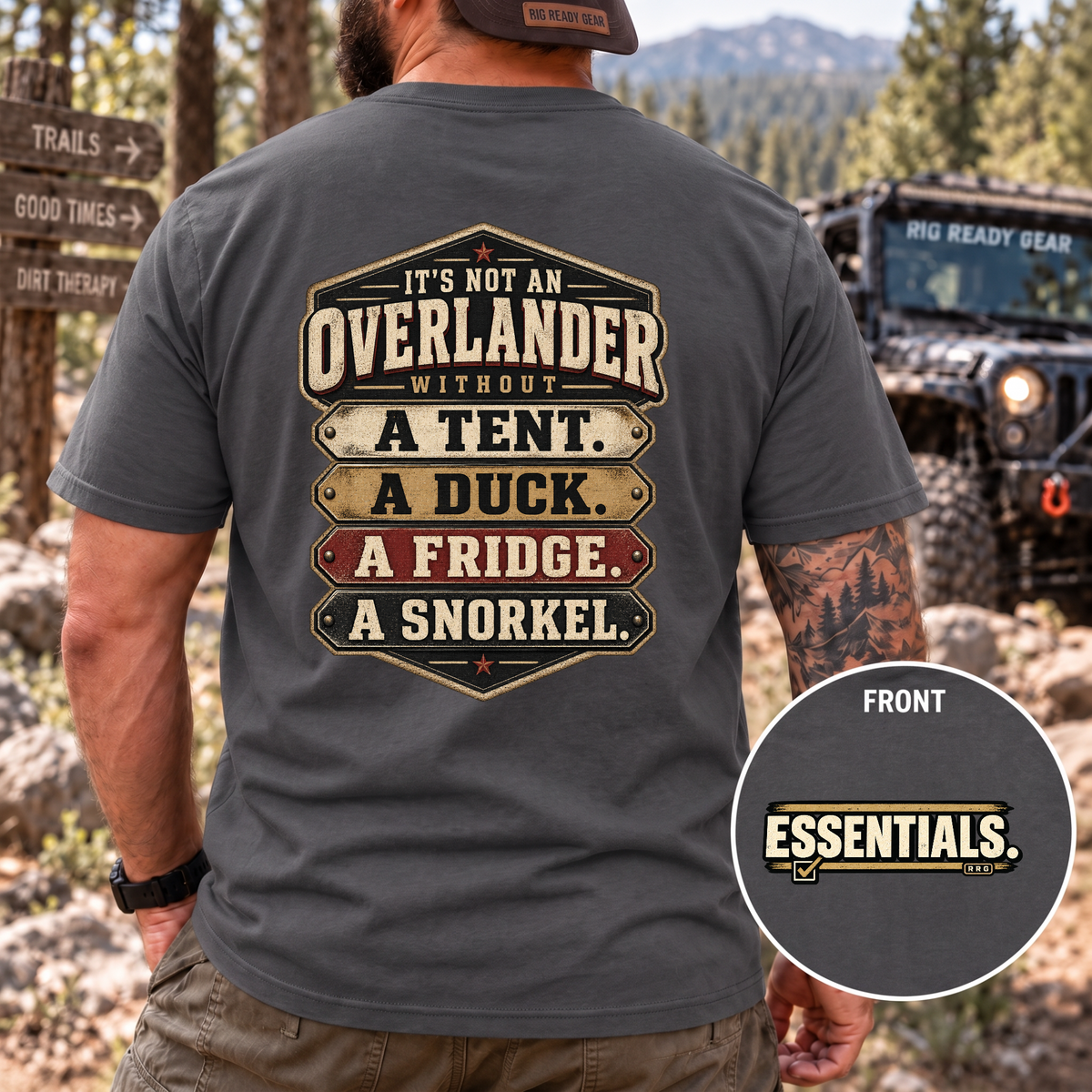 It’s Not an Overlander Without the Essentials T-Shirt