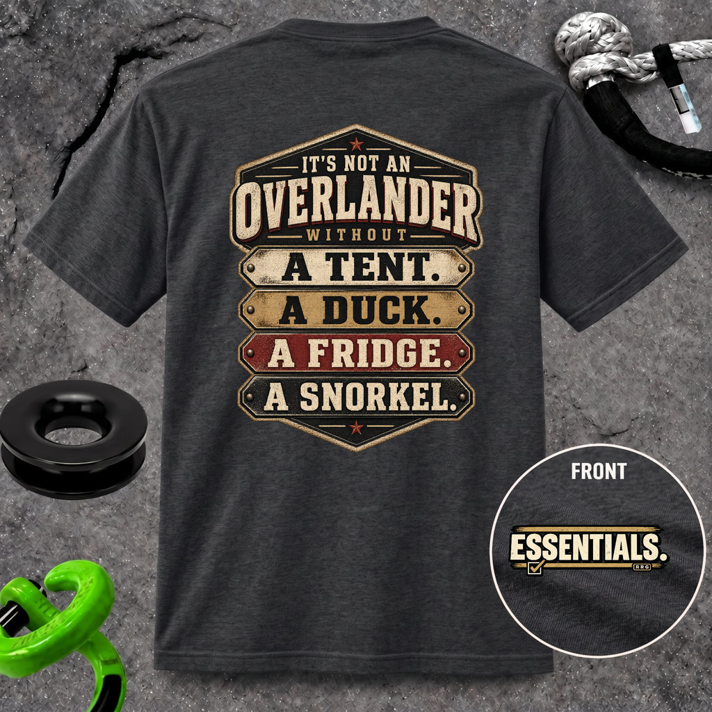 It’s Not an Overlander Without the Essentials T-Shirt
