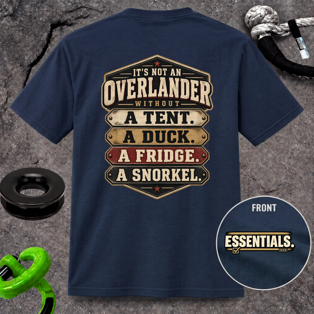 It’s Not an Overlander Without the Essentials T-Shirt