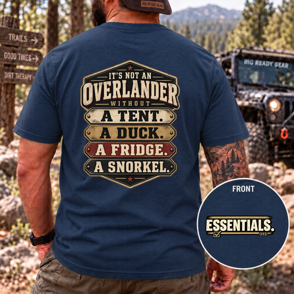 It’s Not an Overlander Without the Essentials T-Shirt
