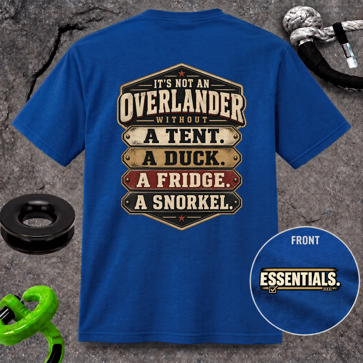 It’s Not an Overlander Without the Essentials T-Shirt