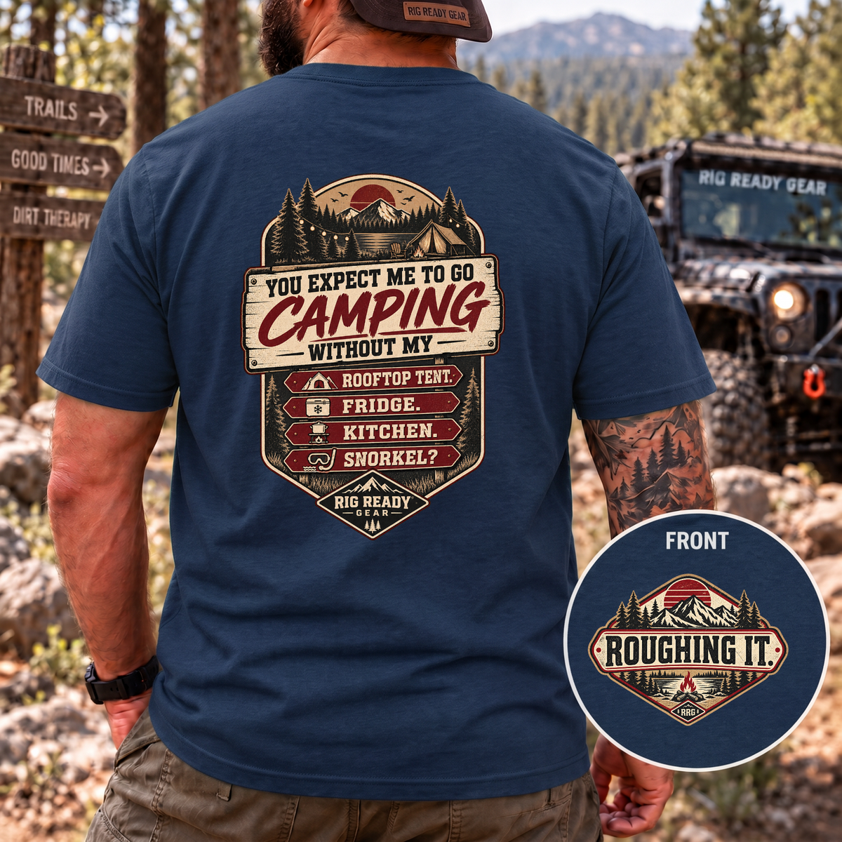 You Expect Me to Go Camping Without My Rooftop Tent? T-shirt