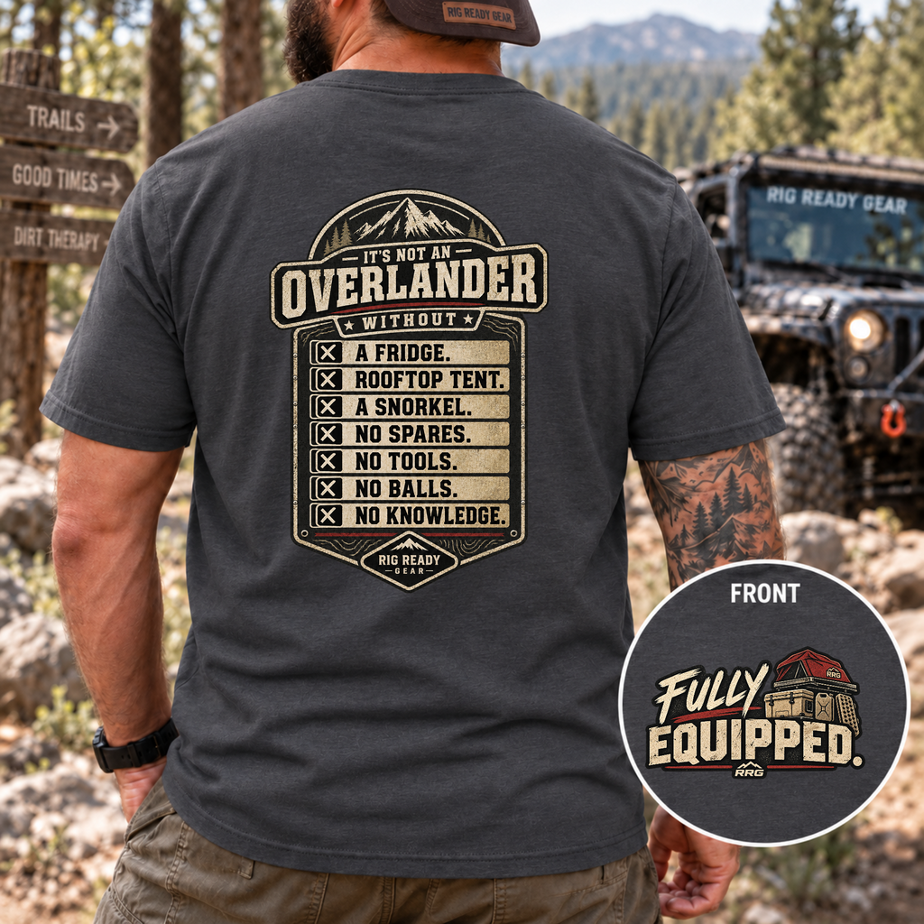 It's Not an Overlander Without... T-shirt