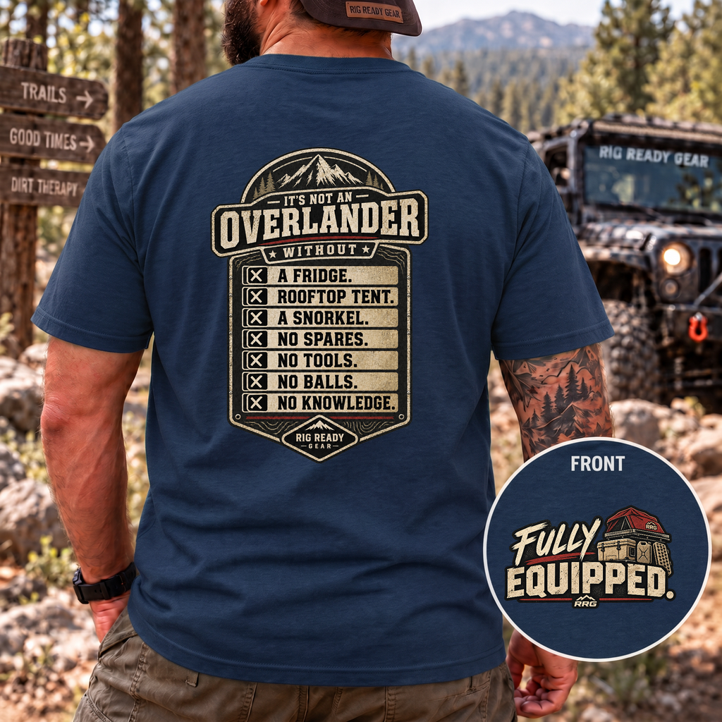 It's Not an Overlander Without... T-shirt