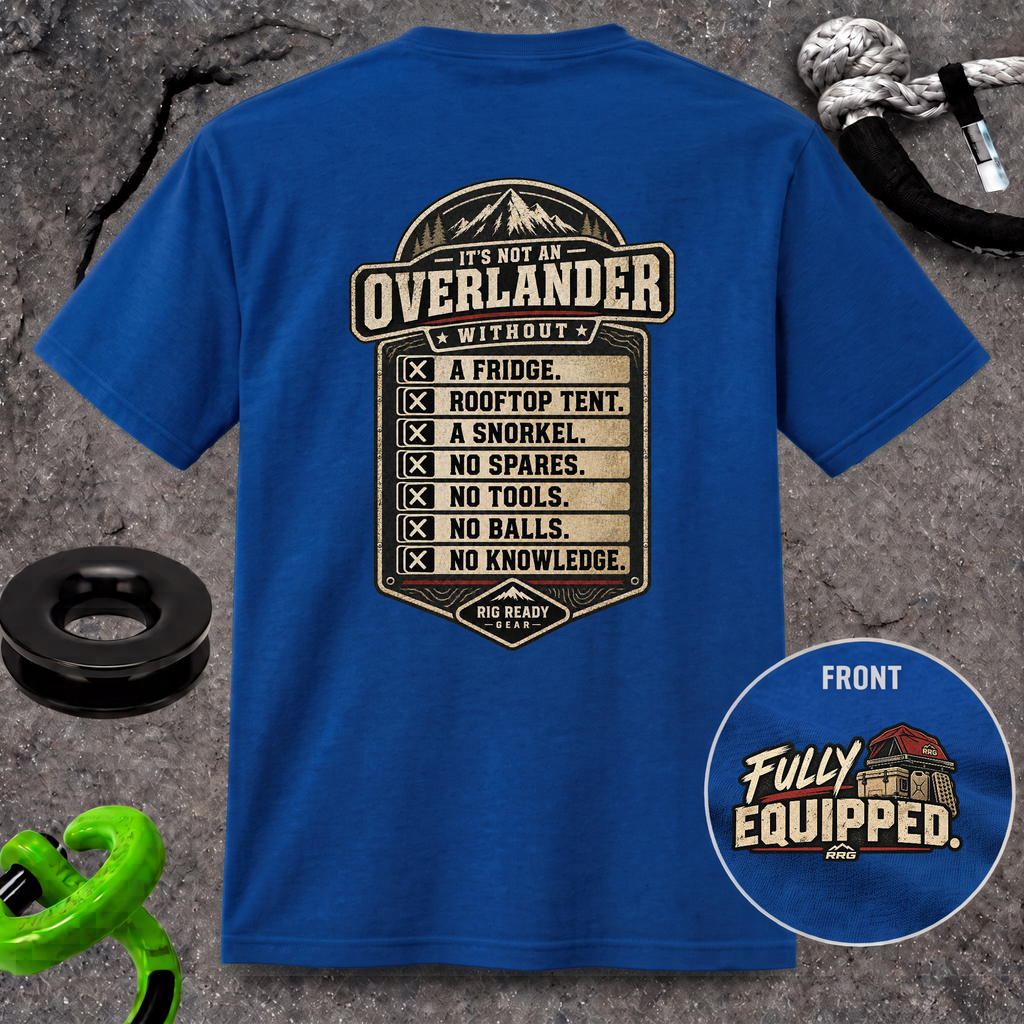 It's Not an Overlander Without... T-shirt