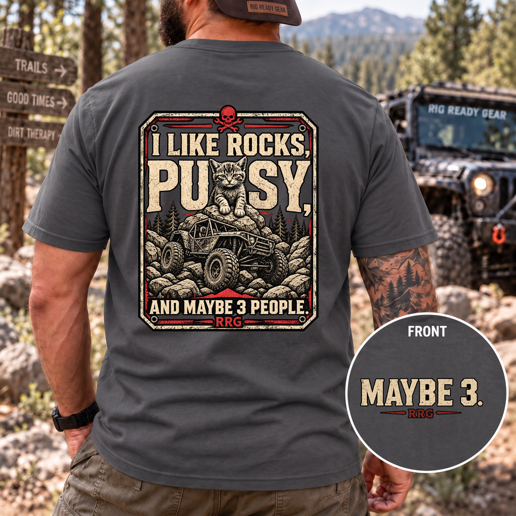 I Like Rocks, Pus*y, and Maybe 3 People T-shirt