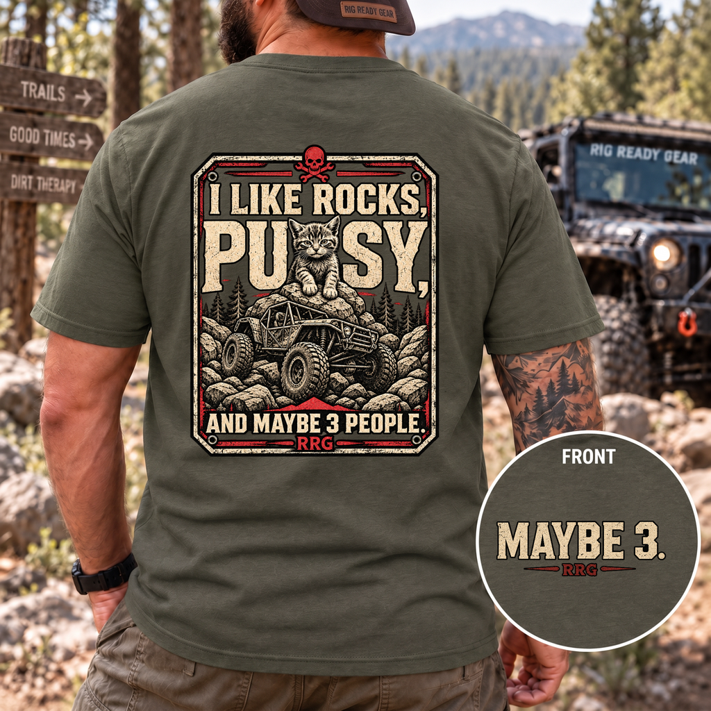 I Like Rocks, Pus*y, and Maybe 3 People T-shirt