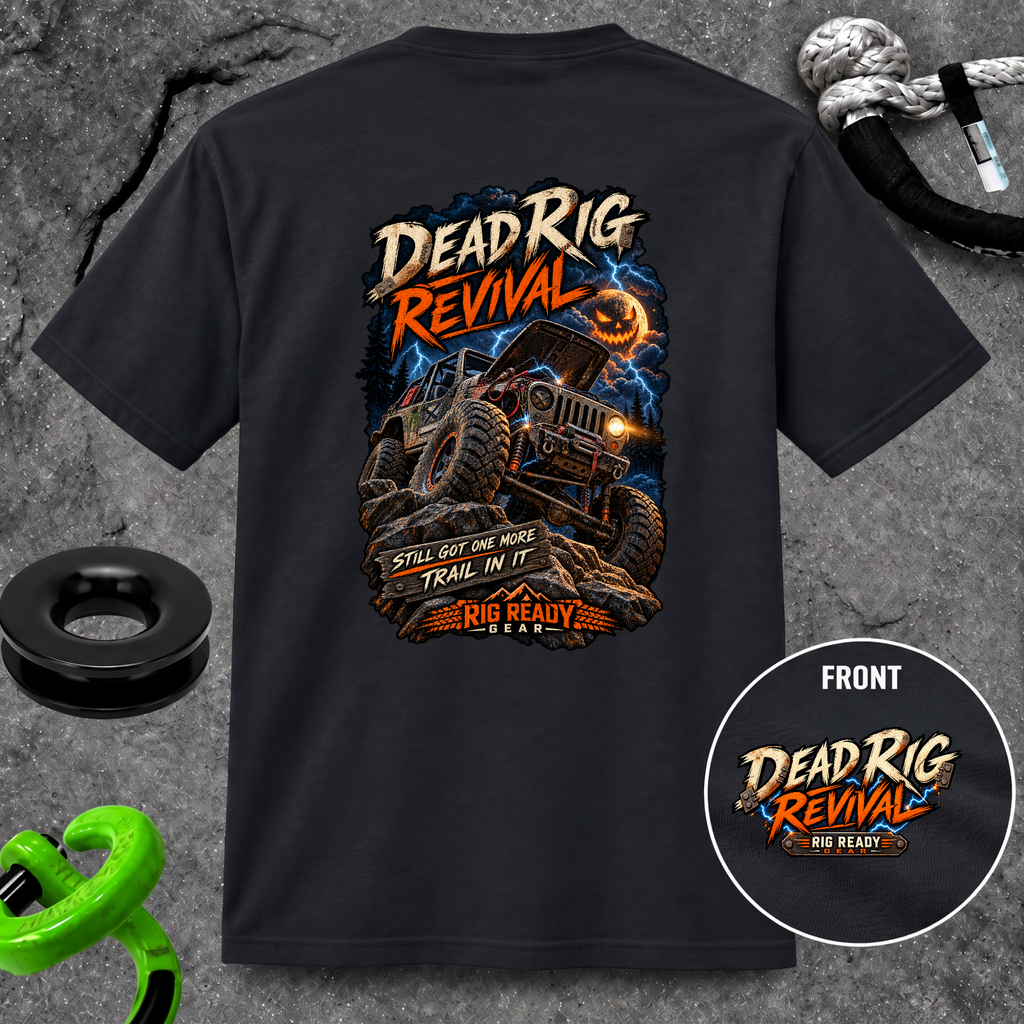 Dead Rig Revival — Still Got One More Trail in It T-Shirt