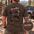 Dead Rig Revival — Still Got One More Trail in It T-Shirt