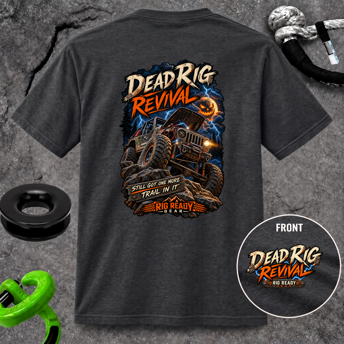 Dead Rig Revival — Still Got One More Trail in It T-Shirt