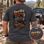 Dead Rig Revival — Still Got One More Trail in It T-Shirt