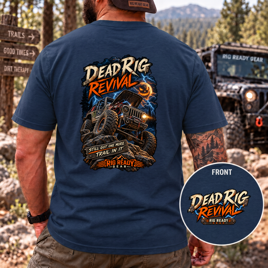 Dead Rig Revival — Still Got One More Trail in It T-Shirt