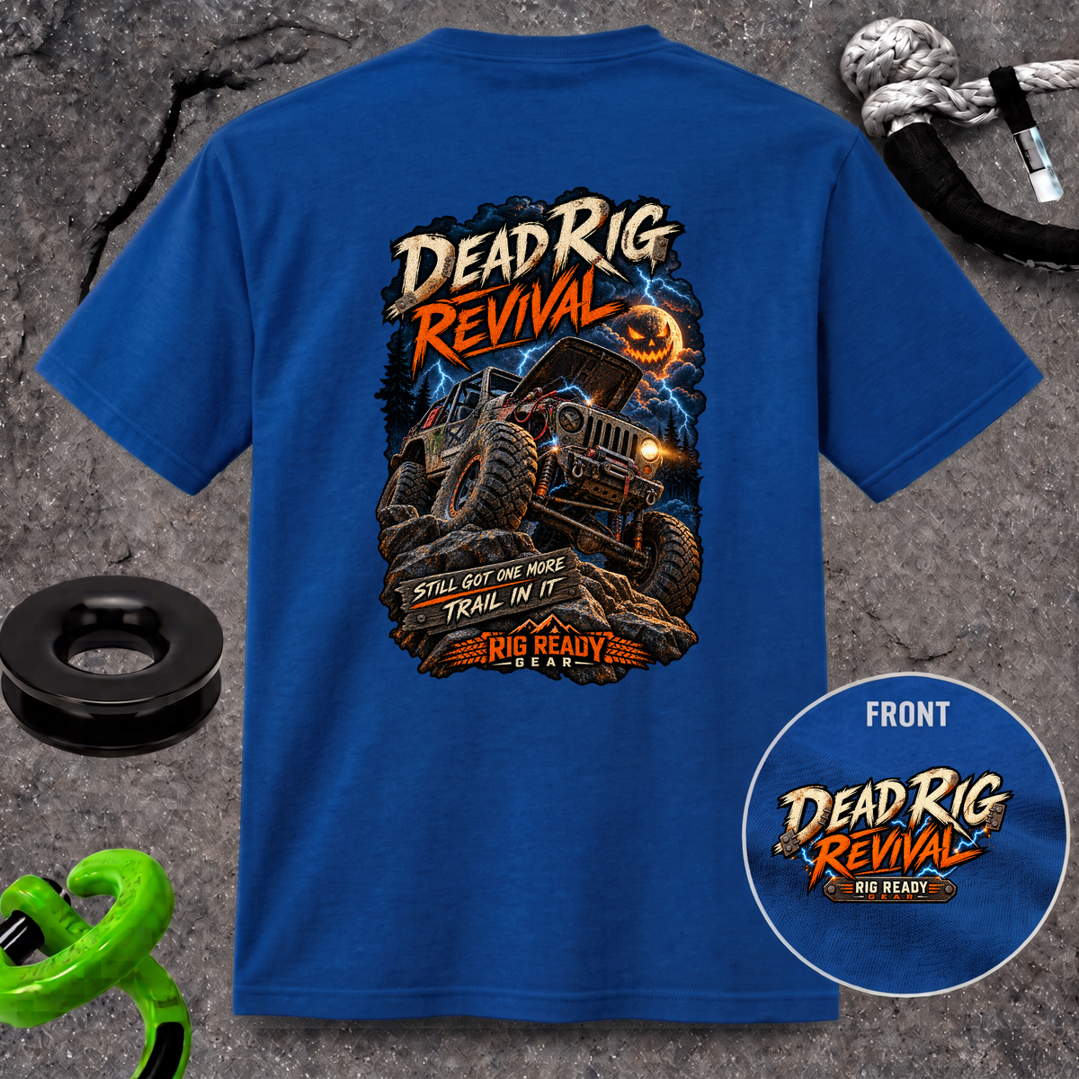 Dead Rig Revival — Still Got One More Trail in It T-Shirt